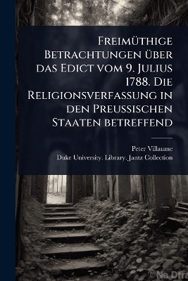 FreimÃ1/4thige Betrachtungen Ã1/4ber das Edict vom 9. Julius 1788. Die Religionsverfassung in den Preussischen Staaten betreffend