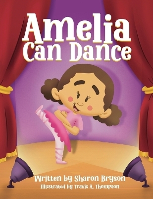 Amelia Can Dance - Sharon Crowder