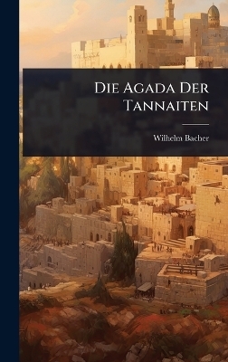 Die Agada Der Tannaiten