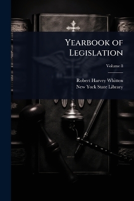 Yearbook of Legislation - Robert Harvey Whitten