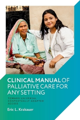 Clinical Manual of Palliative Care for Any Setting - 