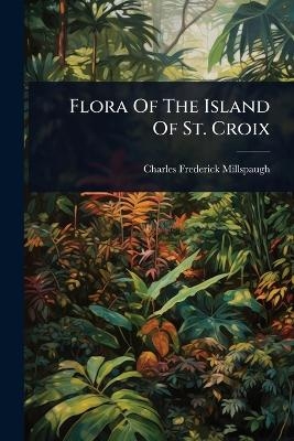 Flora Of The Island Of St. Croix