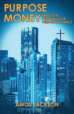 Purpose Money - Amos Jackson
