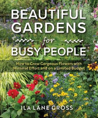 Beautiful Gardens for Busy People