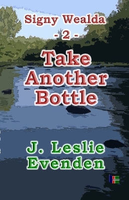 Take Another Bottle - John Leslie Evenden
