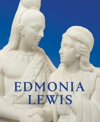 Edmonia Lewis - Jeffrey Richmond-Moll, Shawnya L. Harris
