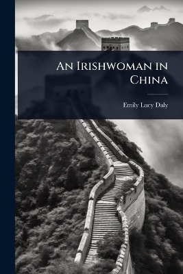 An Irishwoman in China