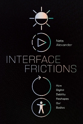 Interface Frictions - Neta Alexander