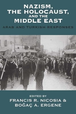 Nazism, the Holocaust, and the Middle East - 