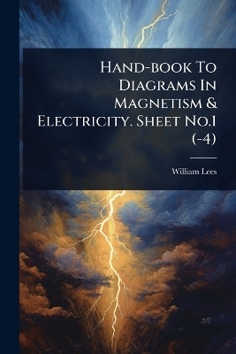 Hand-book To Diagrams In Magnetism & Electricity. Sheet No.1 (-4)