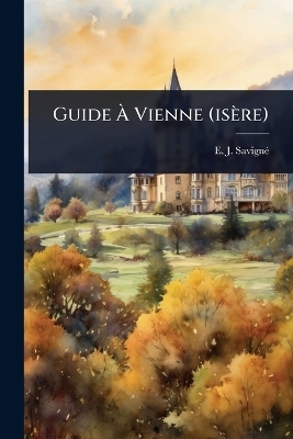 Guide Ã Vienne (isère)