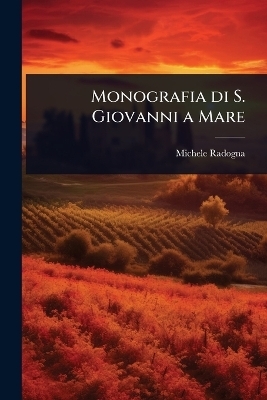 Monografia di S. Giovanni a Mare - Michele Radogna