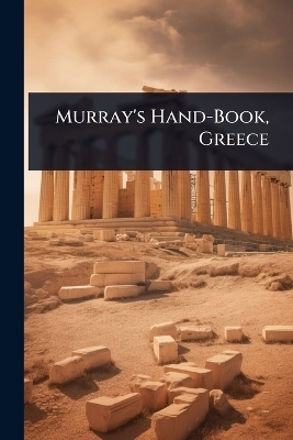 Murray's Hand-Book, Greece