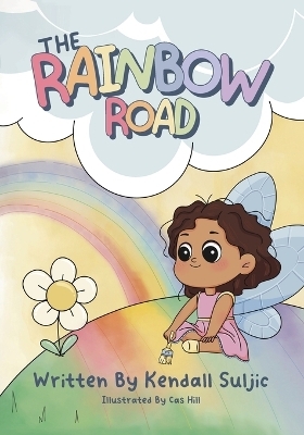 The Rainbow Road - Kendall Suljic