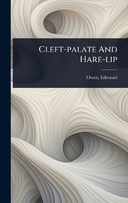 Cleft-palate And Hare-lip
