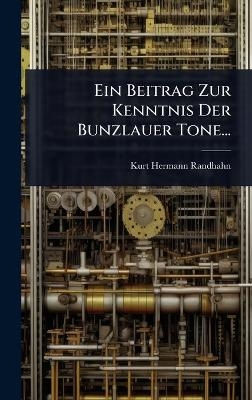 Ein Beitrag Zur Kenntnis Der Bunzlauer Tone...