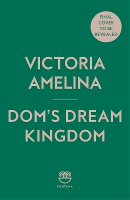Dom&rsquo;s Dream Kingdom - Victoria Amelina