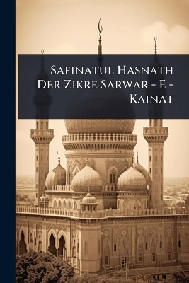 Safinatul Hasnath Der Zikre Sarwar - E - Kainat