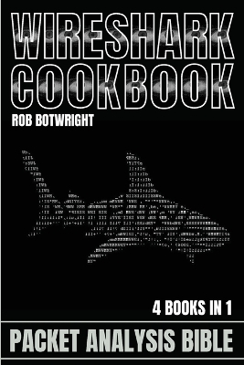 Wireshark Cookbook - Rob Botwright