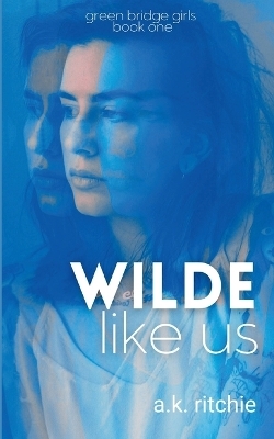 Wilde Like Us - A K Ritchie