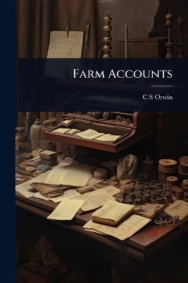 Farm Accounts - C S Orwin