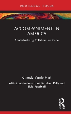Accompaniment in America - Chanda VanderHart