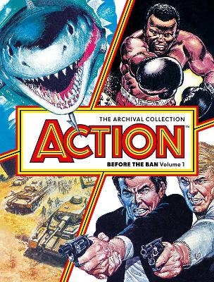 ACTION - BEFORE THE BAN Volume 1 - Pat Mills, John Wagner, Gerry Finley-Day, Steve MacManus