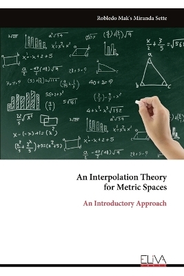 An Interpolation Theory for Metric Spaces - Robledo Mak's Miranda Sette