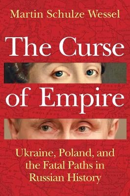 The Curse of Empire - Martin Schulze Wessel
