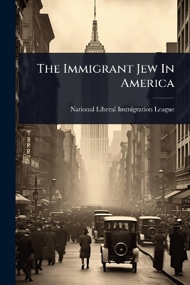 The Immigrant Jew In America