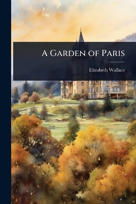 A Garden of Paris