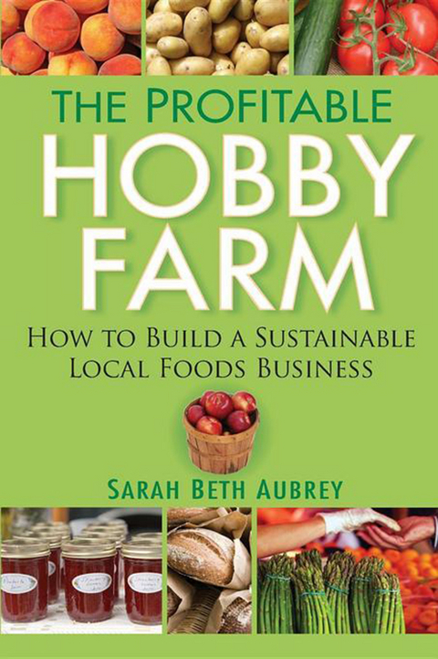 The Profitable Hobby Farm - Sarah Beth Aubrey