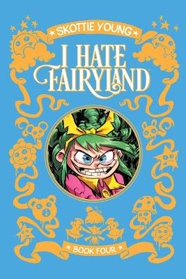 I Hate Fairyland Deluxe Hardcover Book Four - Skottie Young