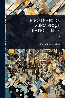 Problèmes De MÃ(c)canique Rationnelle