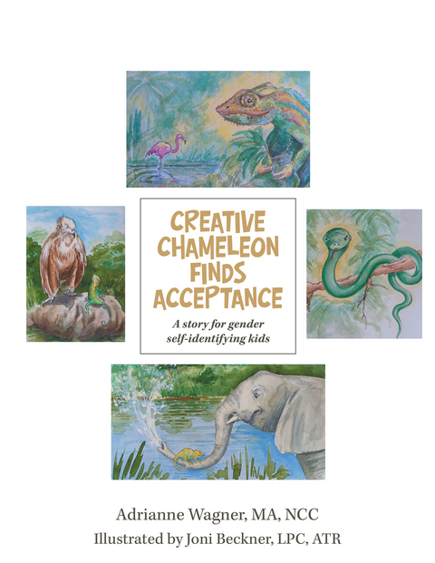 Creative Chameleon Finds Acceptance - Adrianne Wagner M.A. NCC