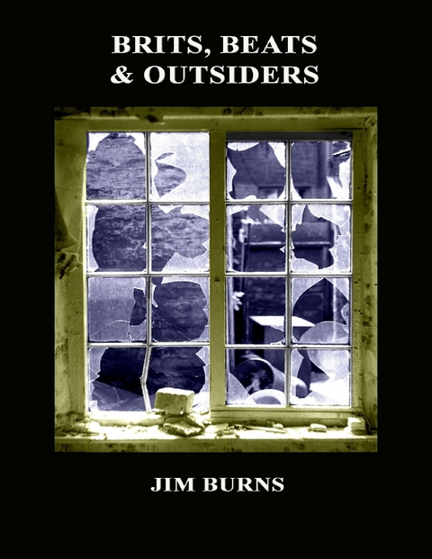 Brits, Beats and Outsiders -  Jim Burns
