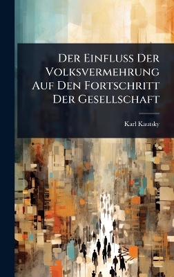 Der Einfluss Der Volksvermehrung Auf Den Fortschritt Der Gesellschaft