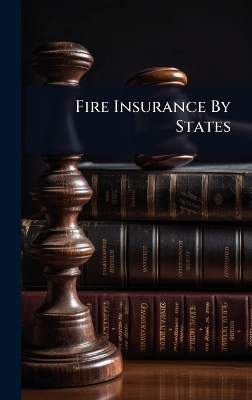 Fire Insurance By States -  Anonymous