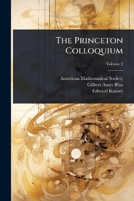 The Princeton Colloquium - American Mathematical Society, Edward Kasner
