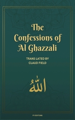 The Confessions of Al Ghazzali