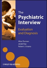 The Psychiatric Interview - Allan Tasman, Jerald Kay, Robert Ursano