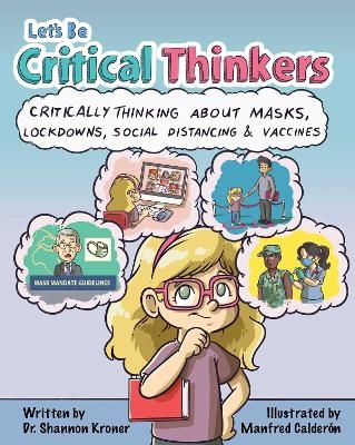 Let's Be Critical Thinkers - Dr. Shannon Kroner