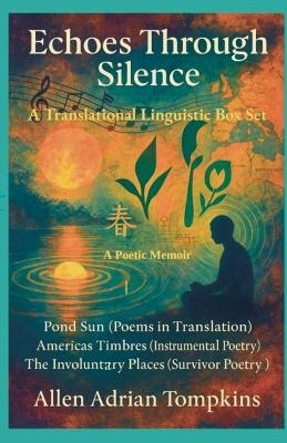 Echoes Through Silence - Allen Adrian Tompkins