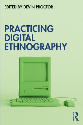 Practicing Digital Ethnography - 
