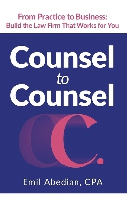 Counsel to Counsel - Emil Abedian