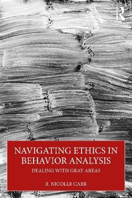 Navigating Ethics in Behavior Analysis