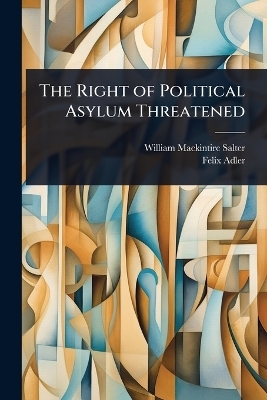 The Right of Political Asylum Threatened