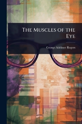 The Muscles of the Eye