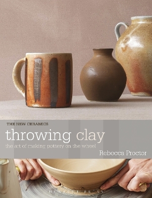 Throwing Clay - Rebecca Proctor