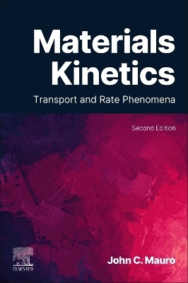 Materials Kinetics - John C. Mauro